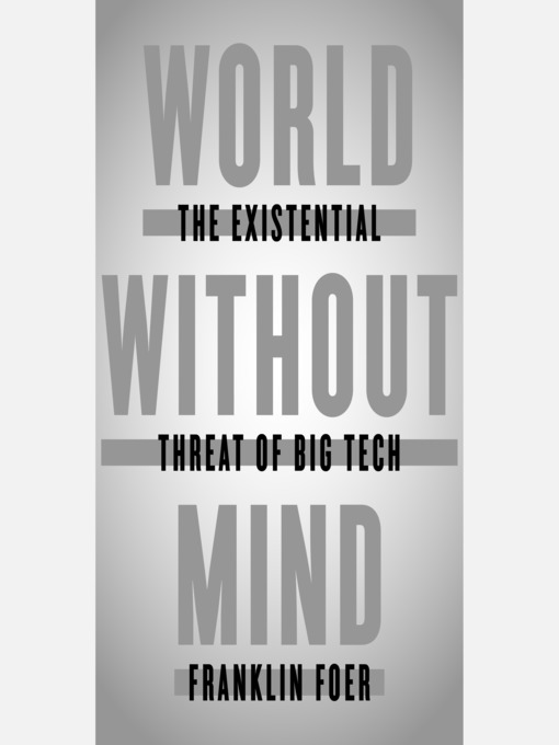 Title details for World Without Mind by Franklin Foer - Available